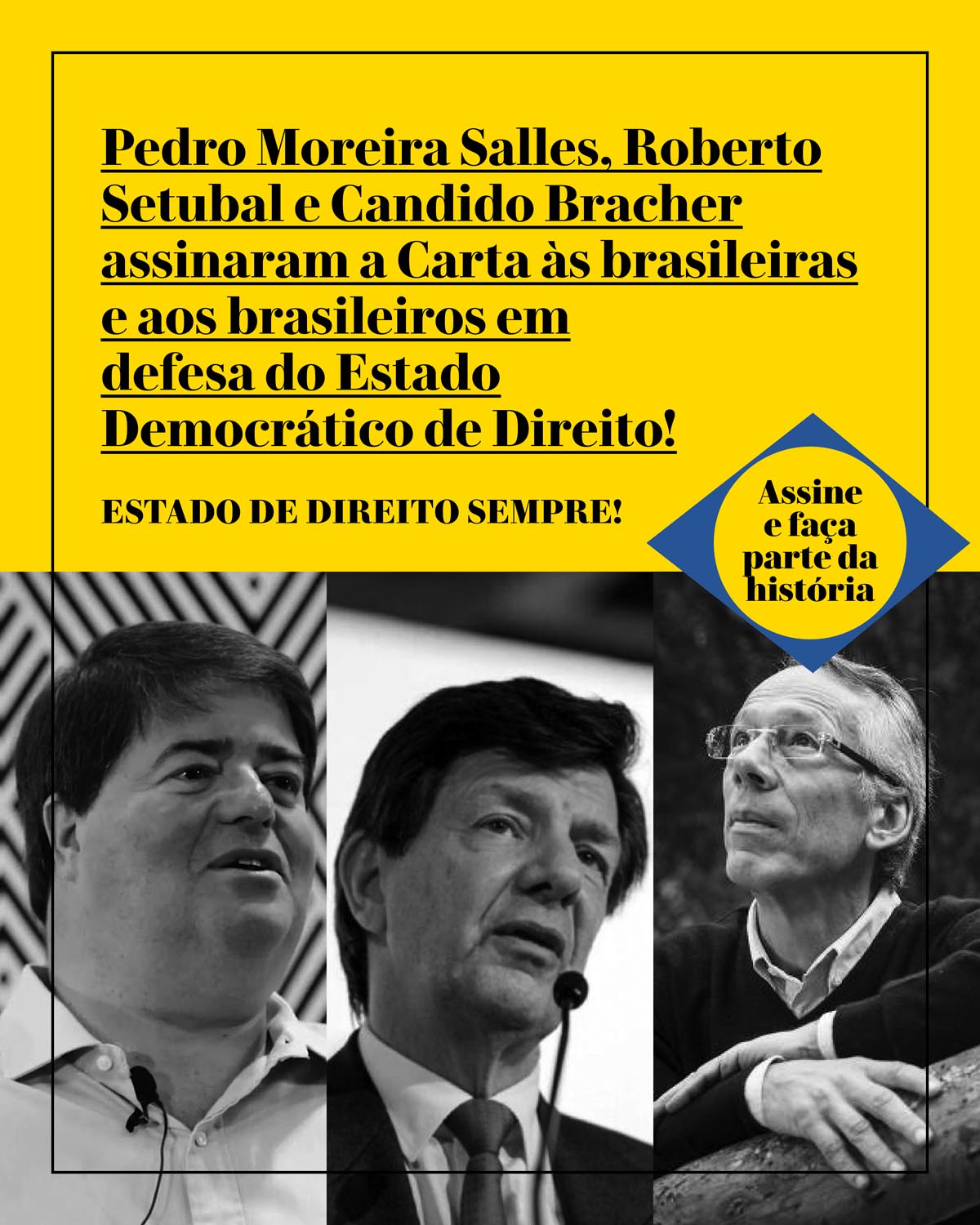 Pedro Moreira Salles, Roberto Setubal e Candido Bracher assinaram a Carta às brasileiras e aos brasileiros em defesa do Estado Democrático de Direito!