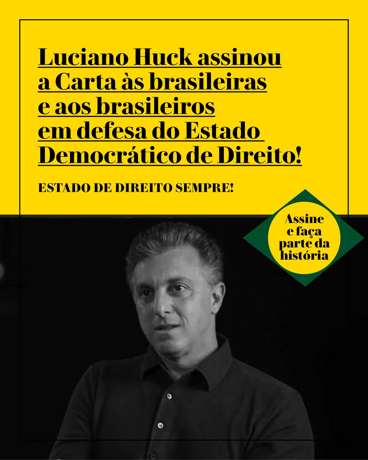 Luciano Huck assinou a Carta às brasileiras e aos brasileiros em defesa do Estado Democrático de Direito!