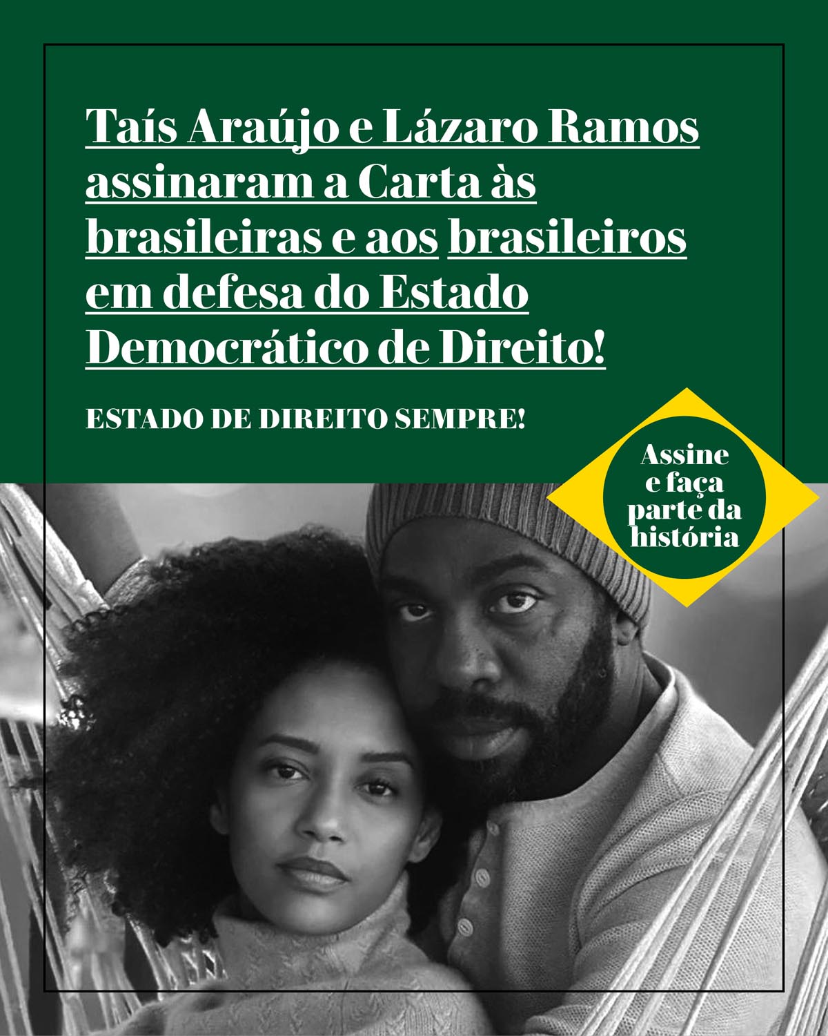 Taís Araújo e Lázaro Ramos assinaram a Carta às brasileiras e aos brasileiros em defesa do Estado Democrático de Direito!
