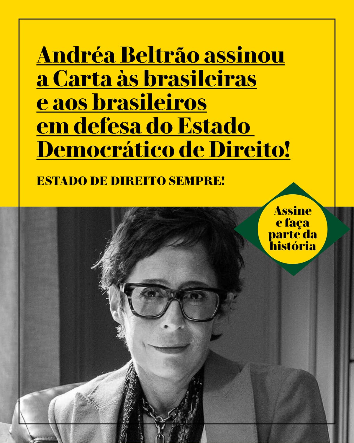 Andréa Beltrão assinou a Carta às brasileiras e aos brasileiros em defesa do Estado Democrático de Direito!