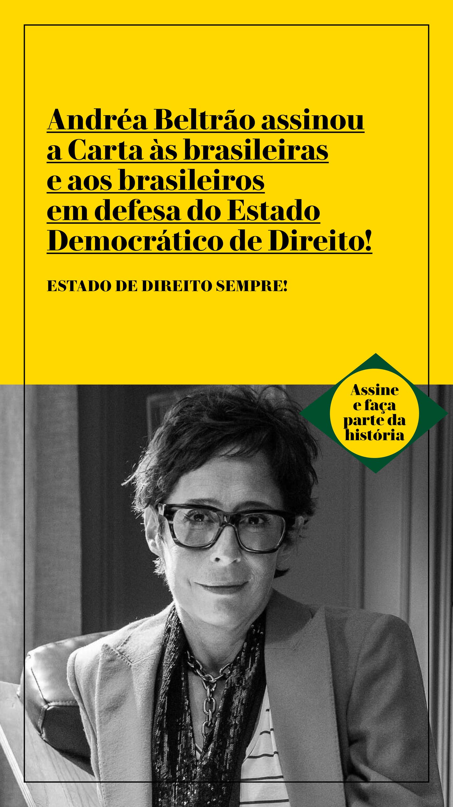 Andréa Beltrão assinou a Carta às brasileiras e aos brasileiros em defesa do Estado Democrático de Direito!