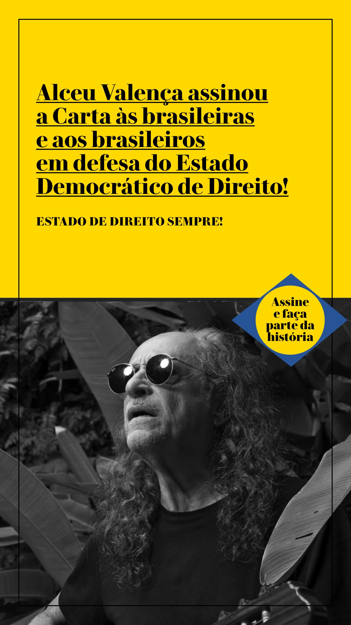 Alceu Valença assinou a Carta às brasileiras e aos brasileiros em defesa do Estado Democrático de Direito!