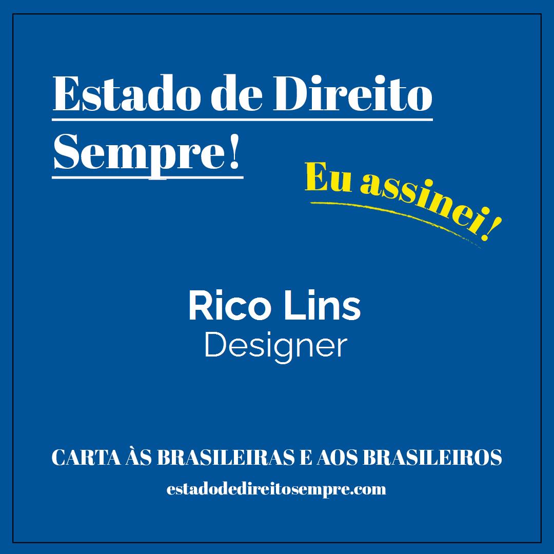 Rico Lins - Designer. Carta às brasileiras e aos brasileiros. Eu assinei!