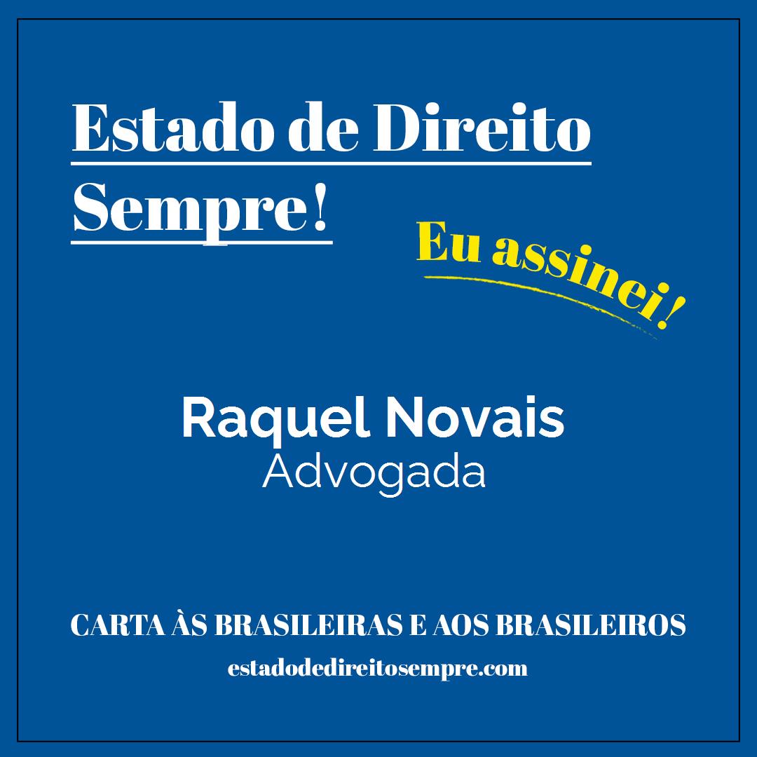 Raquel Novais - Advogada. Carta às brasileiras e aos brasileiros. Eu assinei!