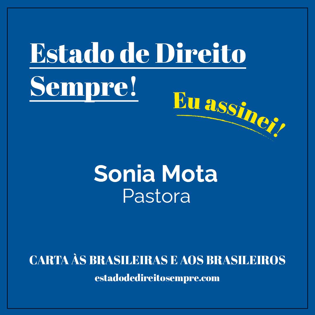 Sonia Mota - Pastora. Carta às brasileiras e aos brasileiros. Eu assinei!