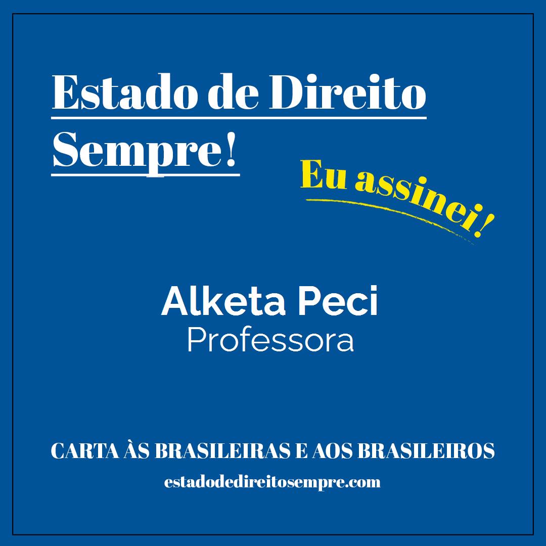 Alketa Peci - Professora. Carta às brasileiras e aos brasileiros. Eu assinei!