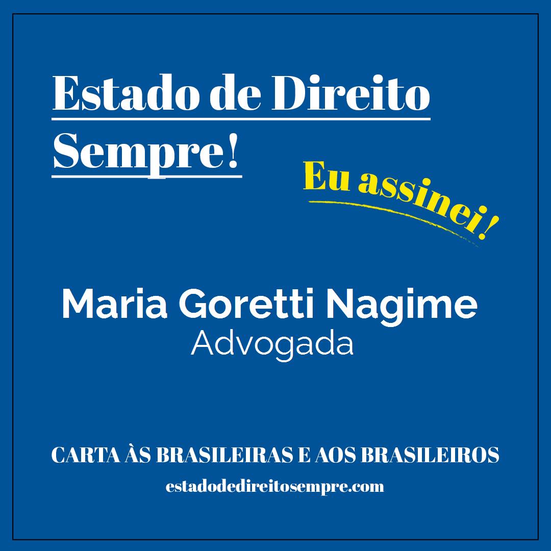 Maria Goretti Nagime - Advogada. Carta às brasileiras e aos brasileiros. Eu assinei!