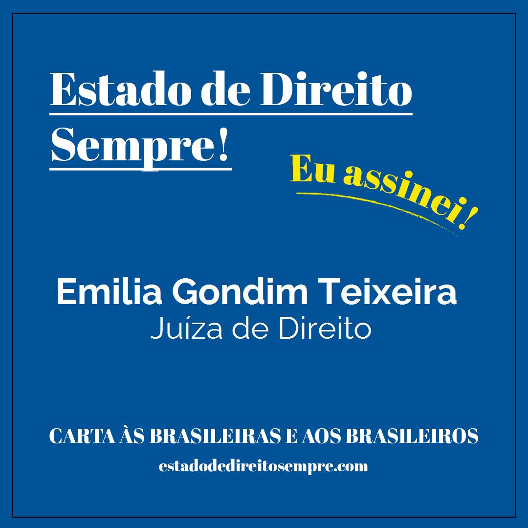Emilia Gondim Teixeira - Juíza de Direito. Carta às brasileiras e aos brasileiros. Eu assinei!