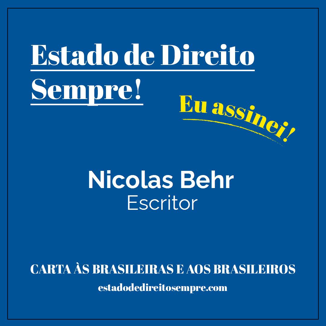 Nicolas Behr - Escritor. Carta às brasileiras e aos brasileiros. Eu assinei!
