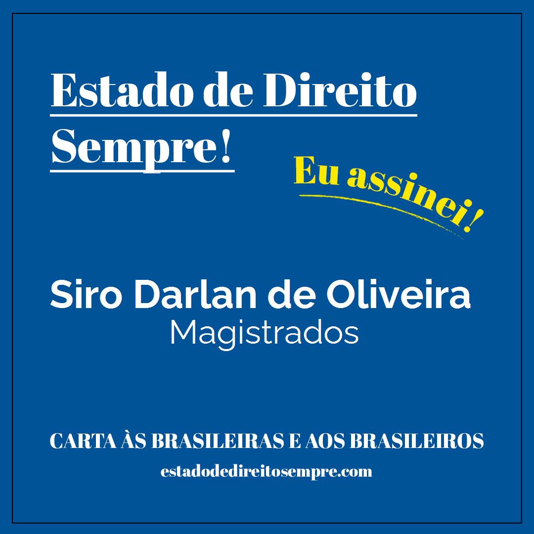 Siro Darlan de Oliveira - Magistrados. Carta às brasileiras e aos brasileiros. Eu assinei!
