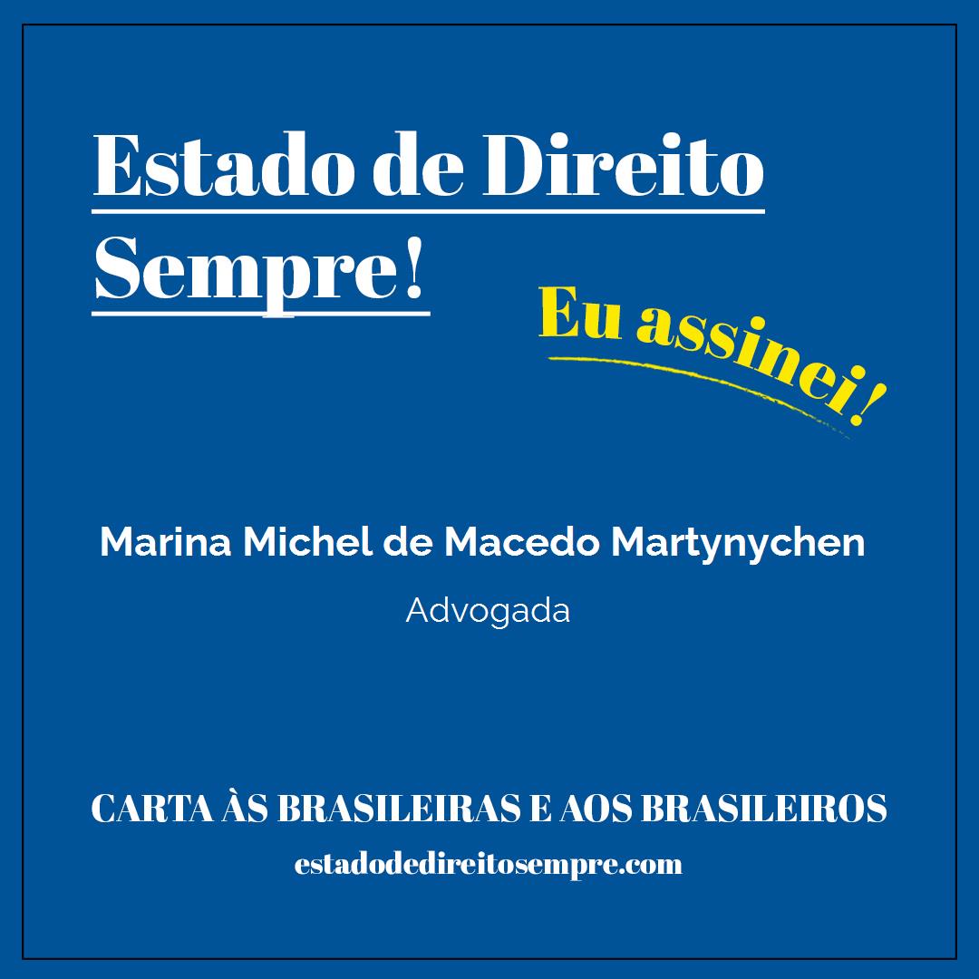 Marina Michel de Macedo Martynychen - Advogada. Carta às brasileiras e aos brasileiros. Eu assinei!