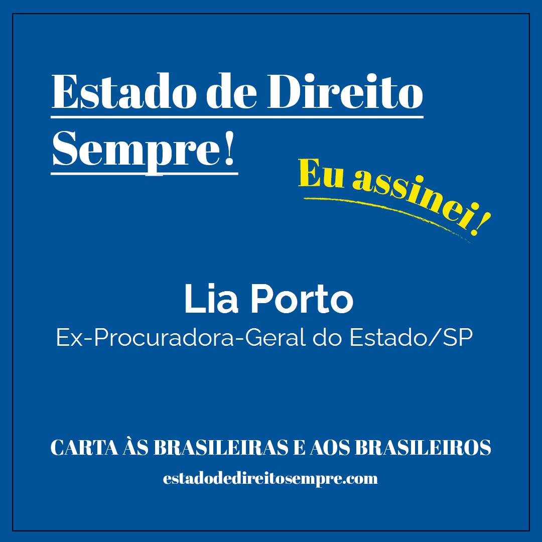 Lia Porto - Ex-Procuradora-Geral do Estado/SP. Carta às brasileiras e aos brasileiros. Eu assinei!