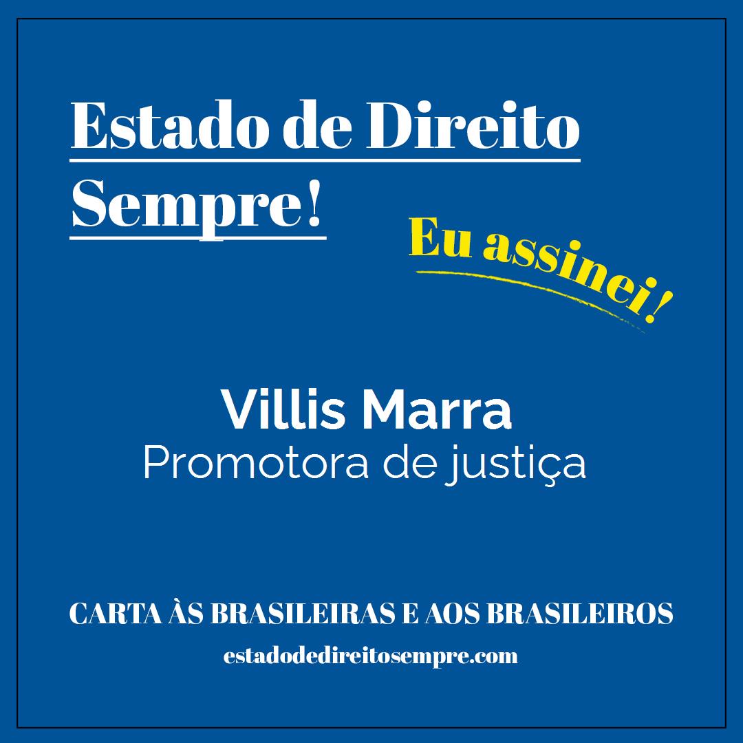 Villis Marra - Promotora de justiça. Carta às brasileiras e aos brasileiros. Eu assinei!