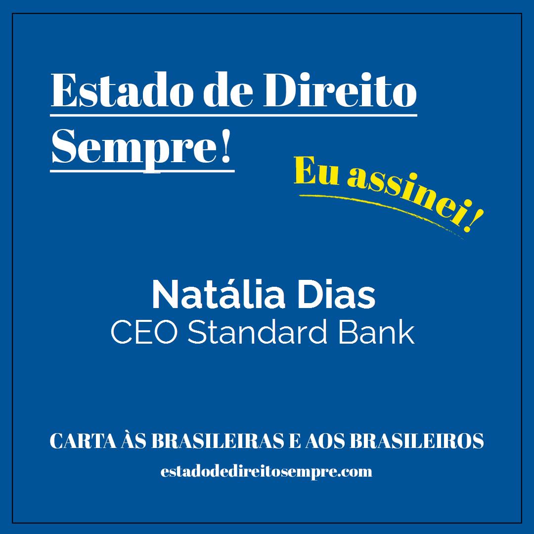 Natália Dias - CEO Standard Bank. Carta às brasileiras e aos brasileiros. Eu assinei!